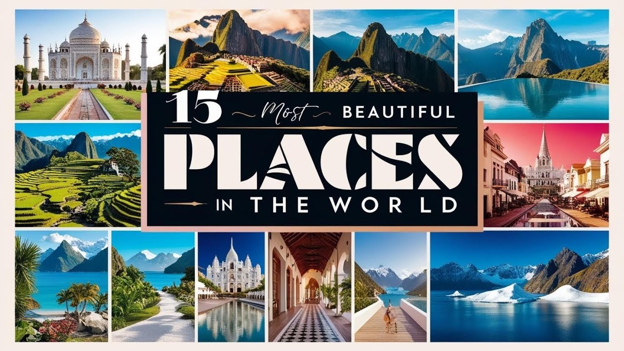 Finest Places to Visit on Earth